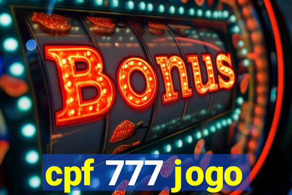 cpf 777 jogo